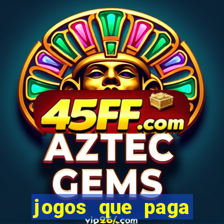 jogos que paga dinheiro de verdade no paypal